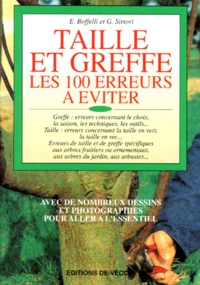 Taille Et Greffe. Les 100 Erreurs A Eviter