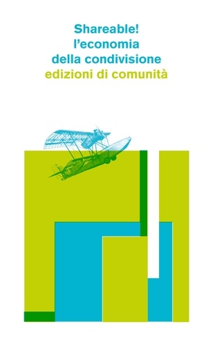 Guido Smorto et Tiziano Bonini - Shareable - L'economia della condivisione.
