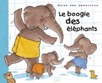 Guido Van Genechten - Le boogie des éléphants - Une journée avec papa.