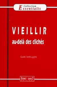 Guido Verbrugghe - Vieillir - Au-delà des clichés.