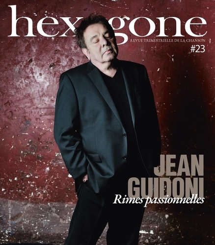  Guidoni/desreumaux - Hexagone, revue trimestrielle de la chanson 23 : Hexagone N° 23 - printemps 2022 - Revue trimestrielle de la chanson.