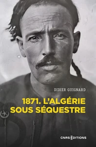 1871. L'Algérie sous séquestre