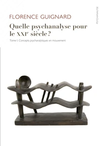 Quelle psychanalyse pour le XXIe siècle ?