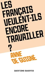 Les Français veulent-ils encore travailler ?
