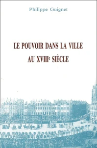 Le pouvoir dans la ville au 18e siècle.