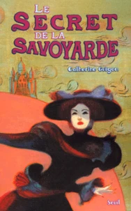 Les Mysteres Du Sacre-Coeur Tome 2 : Le Secret De La Savoyarde