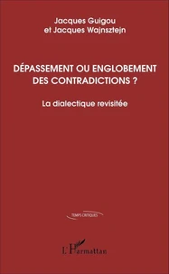 Dépassement ou englobement des contradictions ?