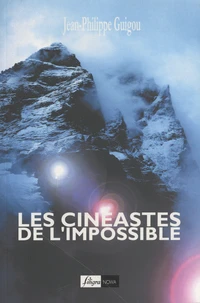 Les cinéastes de l'impossible