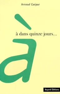 À dans quinze jours