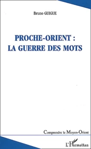Proche-Orient : la guerre des mots
