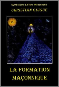 La formation maçonnique