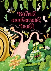 Baveux anniversaire, Icare !