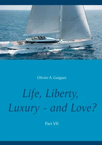 Life, Liberty, Luxury - and Love? Tome 7