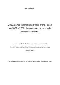 2010, année incertaine après la grande crise de 2008–2009 : les prémices de profonds bouleversements !