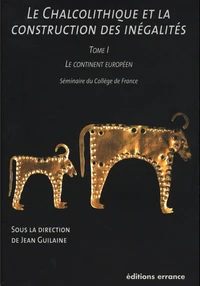 Le Chalcolithique et la construction des inégalités