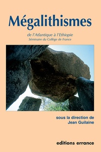  guilaine jean - Megalithismes De L'Atlantique A L'Ethiopie. Seminaire Du College De France.