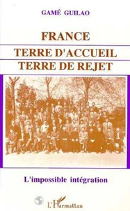 France, terre d'accueil, terre de rejet