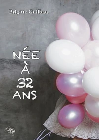 Née à 32 ans