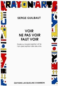 Voir, ne pas voir, faut voir