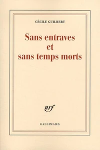 Sans entraves et sans temps mort