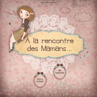 A la rencontre des mamans
