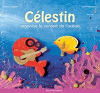Célestin organise le concert de l'océan