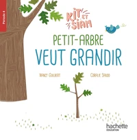 Petit arbre veut grandir