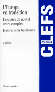 L'Europe En Transition. L'Esquisse Du Nouvel Ordre Europeen, 2eme Edition
