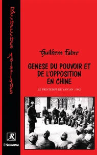 Génèse du pouvoir et de l'opposition en Chine