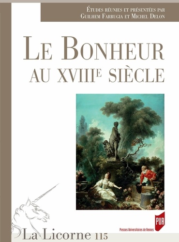 La Licorne N° 115/2015 Le bonheur au XVIIIe siècle