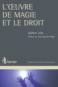 Guilhem Julia - L'oeuvre de magie et le droit.