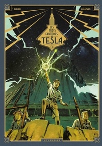  Guilhem et Richard Marazano - Les trois fantômes de Tesla Tome 3 : Les héritiers du rayon.