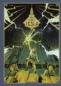  Guilhem et Richard Marazano - Les trois fantômes de Tesla - Tome 3 - Les Héritiers du rayon.