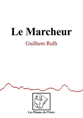 Guilhem Rulh - Le Marcheur.