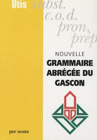 Nouvelle grammaire abrégé du Gascon