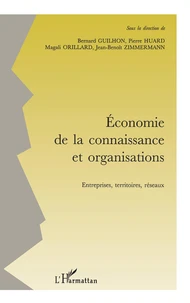 Economie De La Connaissance Et Organisations. Entreprises, Territoires, Reseaux