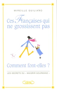 Ces Françaises qui ne grossissent pas...