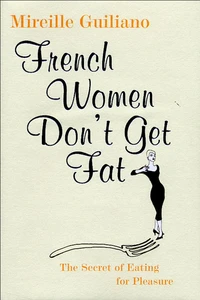 French Women Don't Get Fat