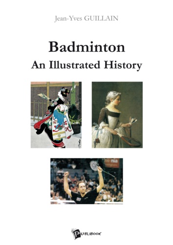  Guillain - Badminton : an illustrated history.