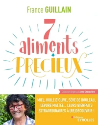 Les 7 aliments précieux