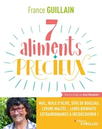 Les 7 aliments précieux