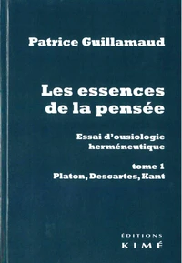 Les essences de la pensée, essai d'ousiologie herméneutique