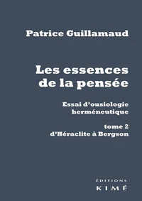 Les essences de la pensée - Essai d'ousiologie hermeneutique