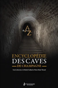 Encyclopédie des caves de champagne