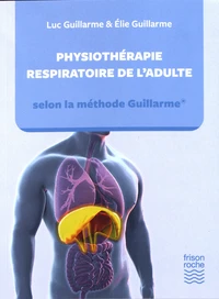 Physiothérapie respiratoire de l'adulte selon la méthode Guillarme