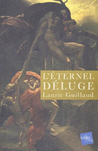 L'Eternel Deluge. Un Voyage Dans Les Litteratures Atlantidiennes