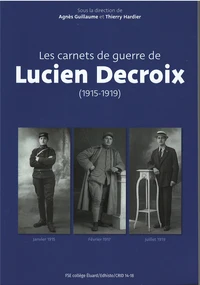 Les carnets de guerre de Lucien Decroix (1915-1919)