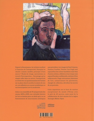 Autoportraits de Cézanne à Van Gogh. Collections du musée d'Orsay et des musées Auvergne-Rhône-Alpes