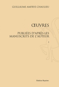 Guillaume Amfrye de Chaulieu - Oeuvres publiées d'après les manuscrits de l'auteur en 2 volumes - Réimpression de l'édition de Paris-La Haye, 1774.