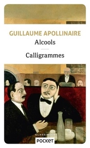 Téléchargez de nouveaux livres en ligne gratuitement Alcools  - Suivis de Calligrammes (French Edition)